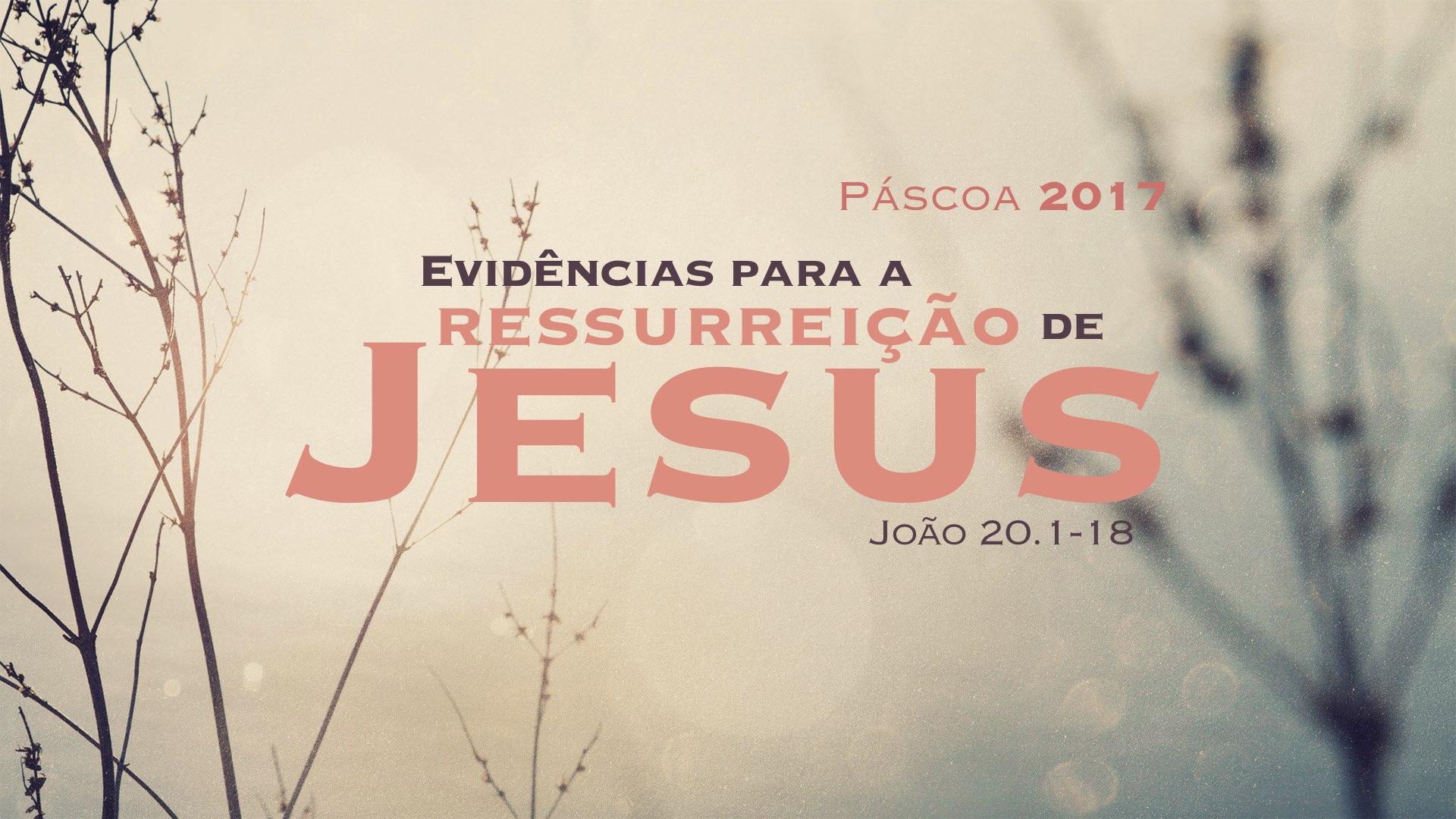 As Evidências da Ressurreição de Jesus Cristo