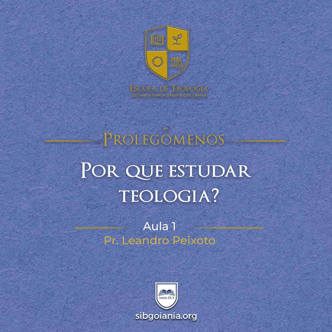 Aula 1: Por que estudar Teologia?