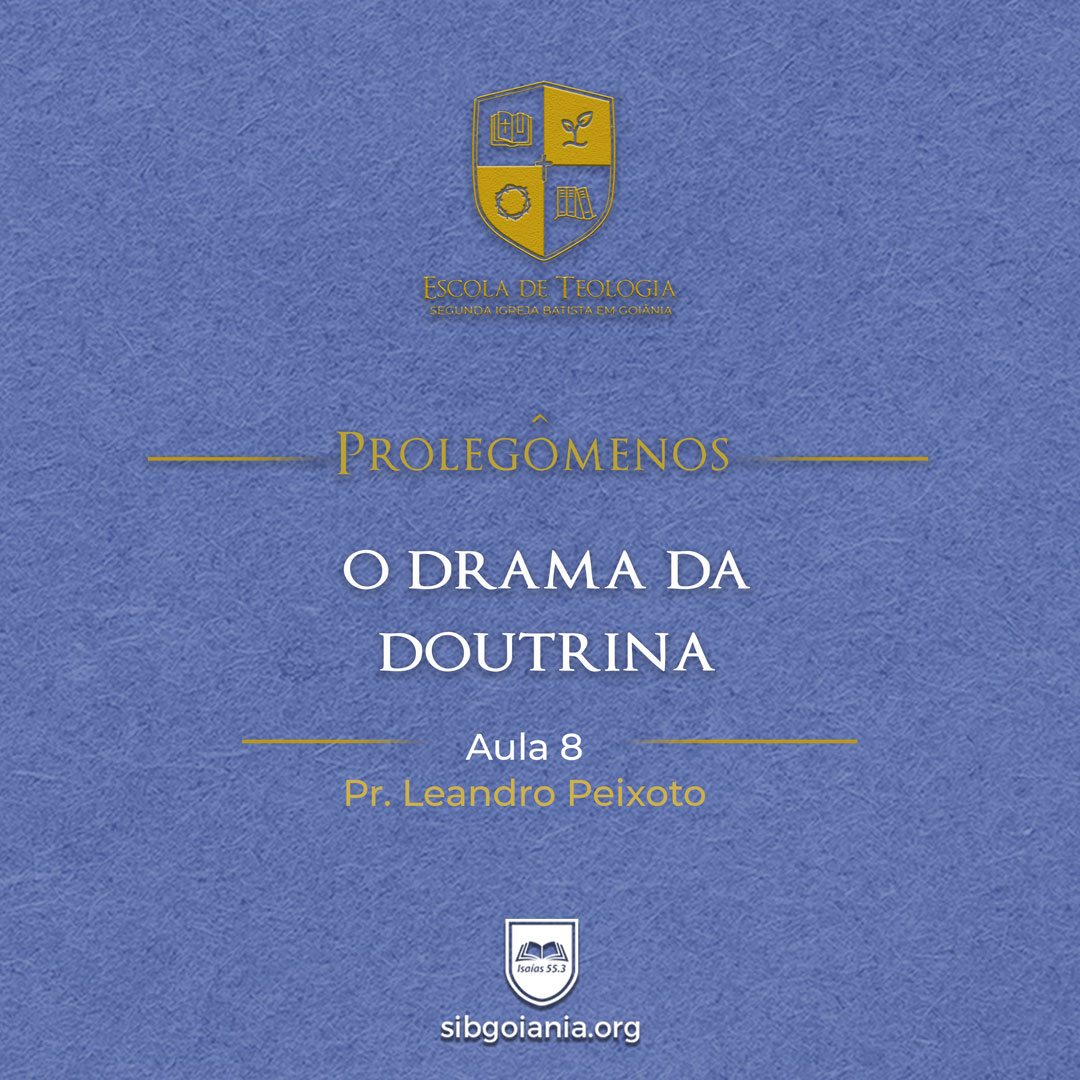 Aula 8: O Drama da doutrina