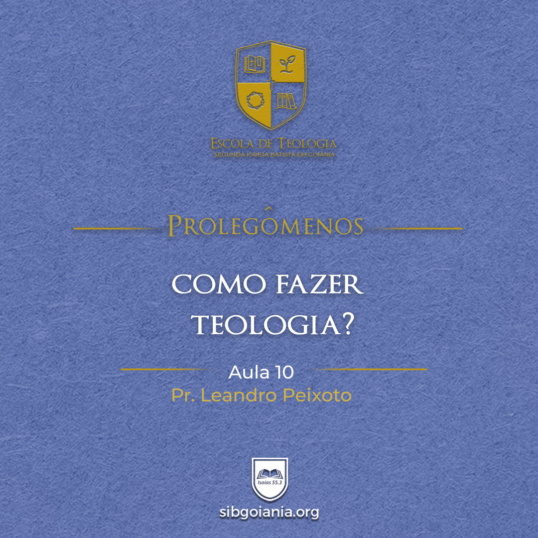 Aula 10: Como fazer Teologia?