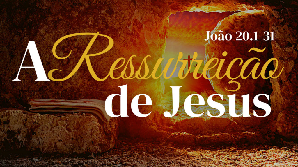 A Ressurreição de Jesus - Segunda Igreja Batista em Goiânia