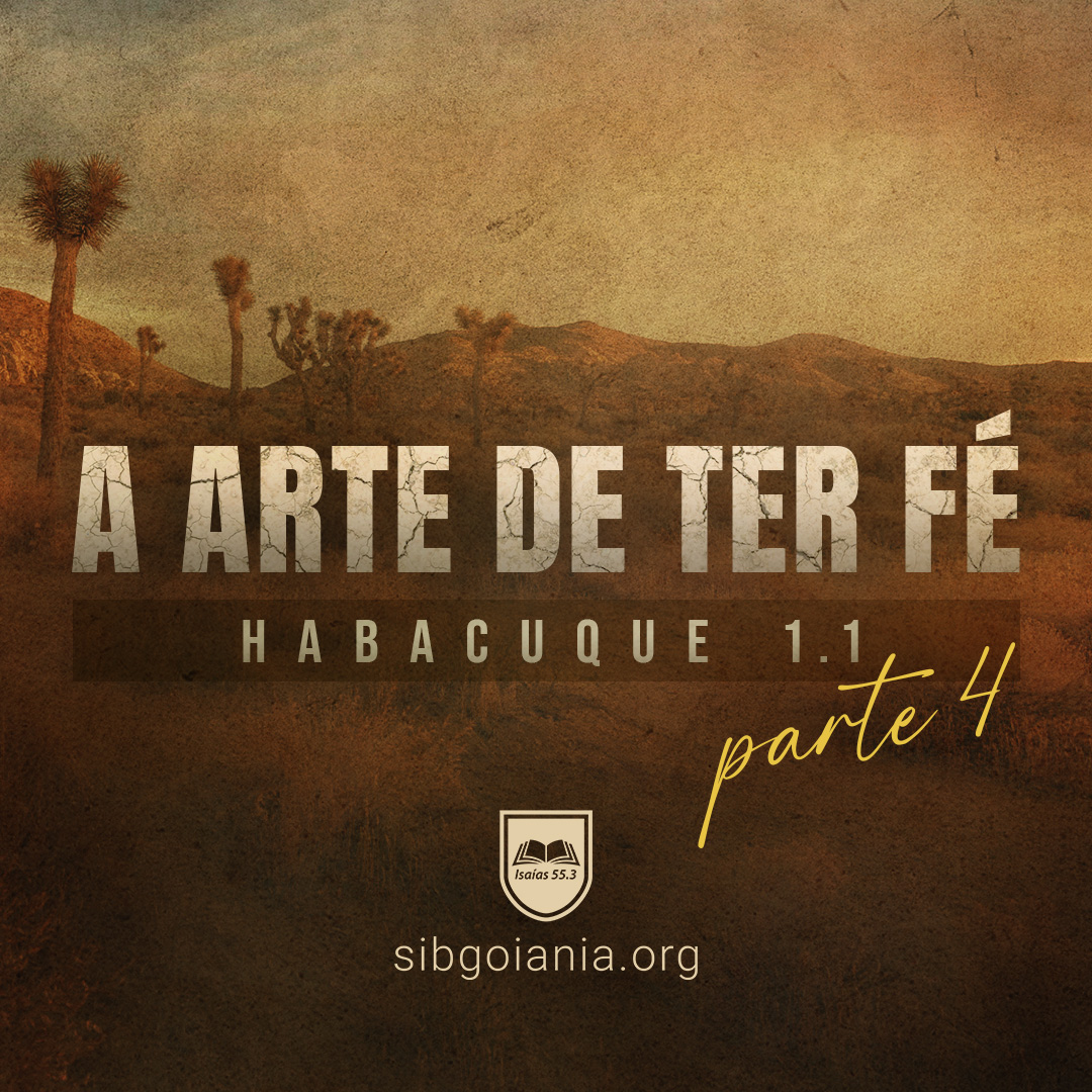 A arte de ter fé – Parte 4