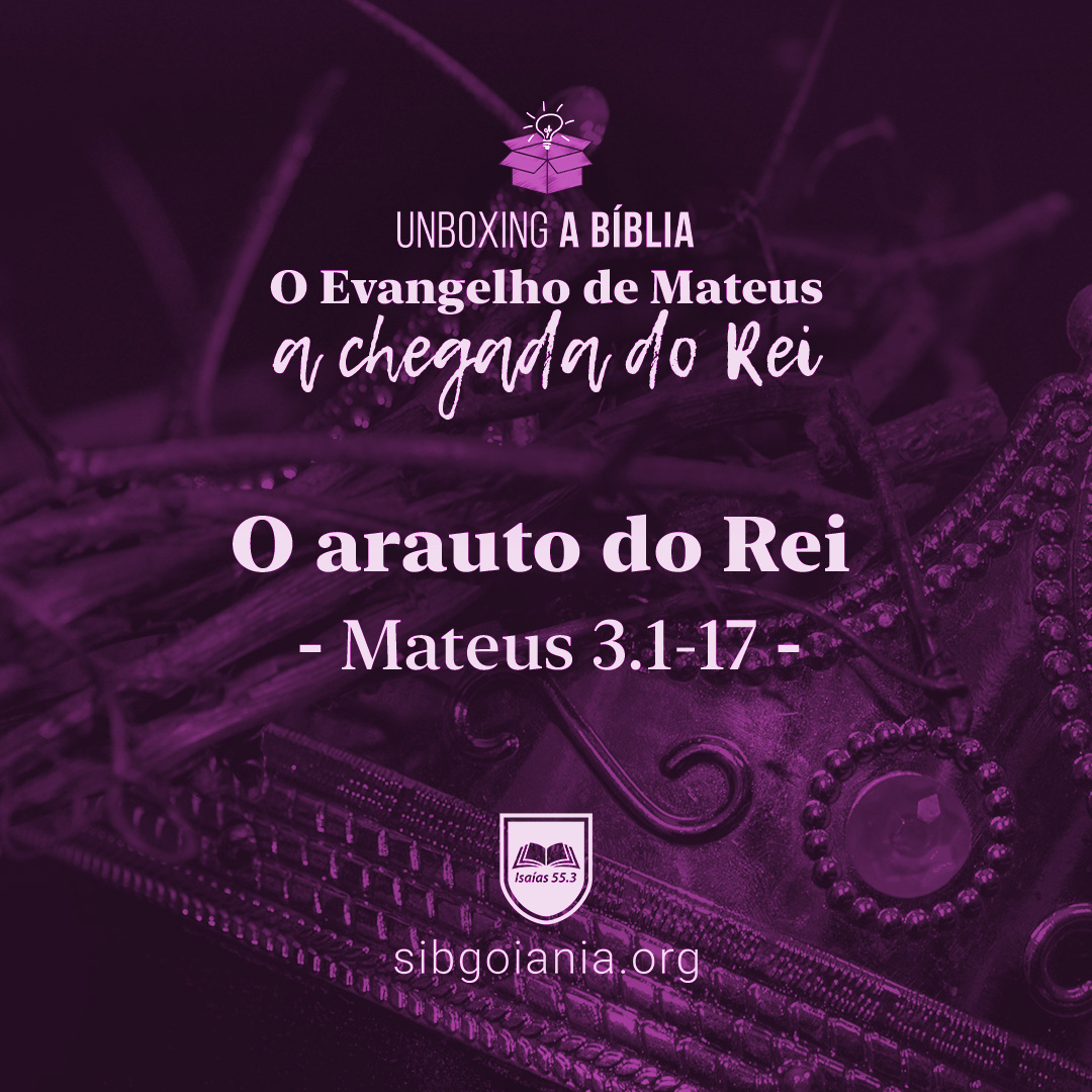 O arauto do Rei – Mateus 3.1-17 episode artwork
