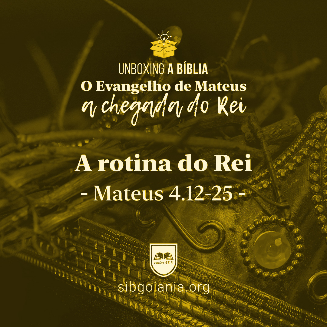 A rotina do Rei – Mateus 4.12-25 episode artwork