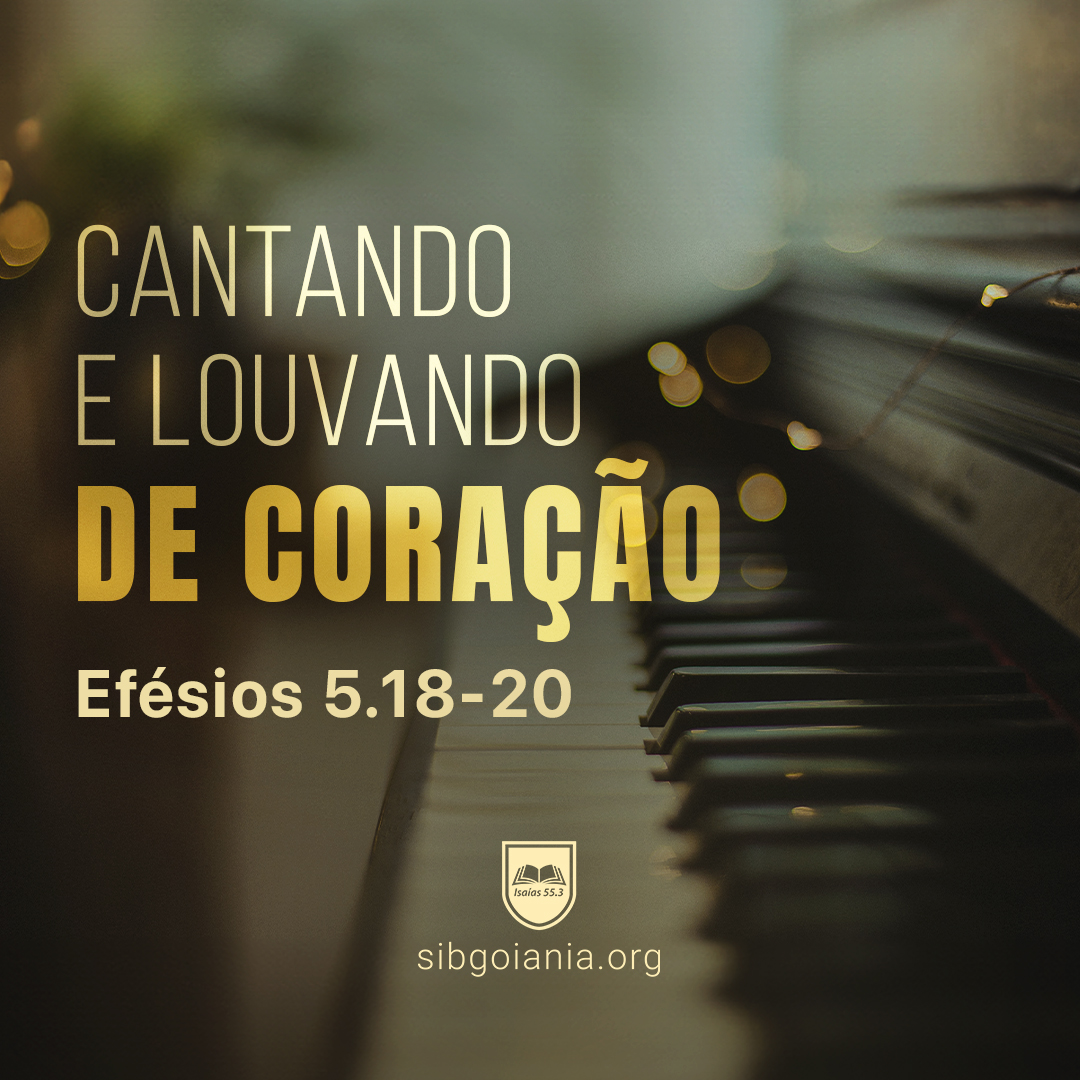 Cantando e louvando de coração