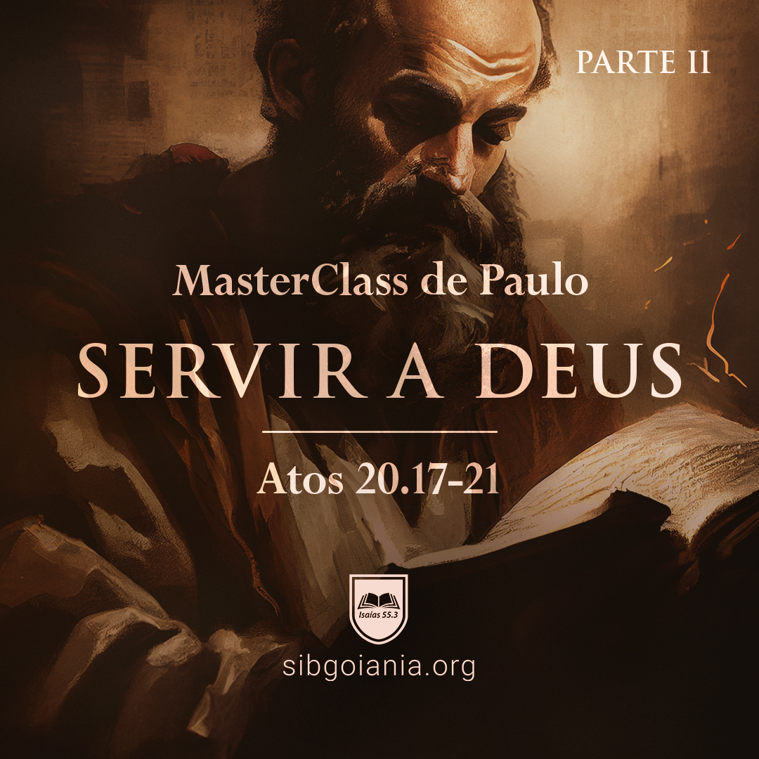 MasterClass Paulo de Tarso – Servir a Deus – Parte 2