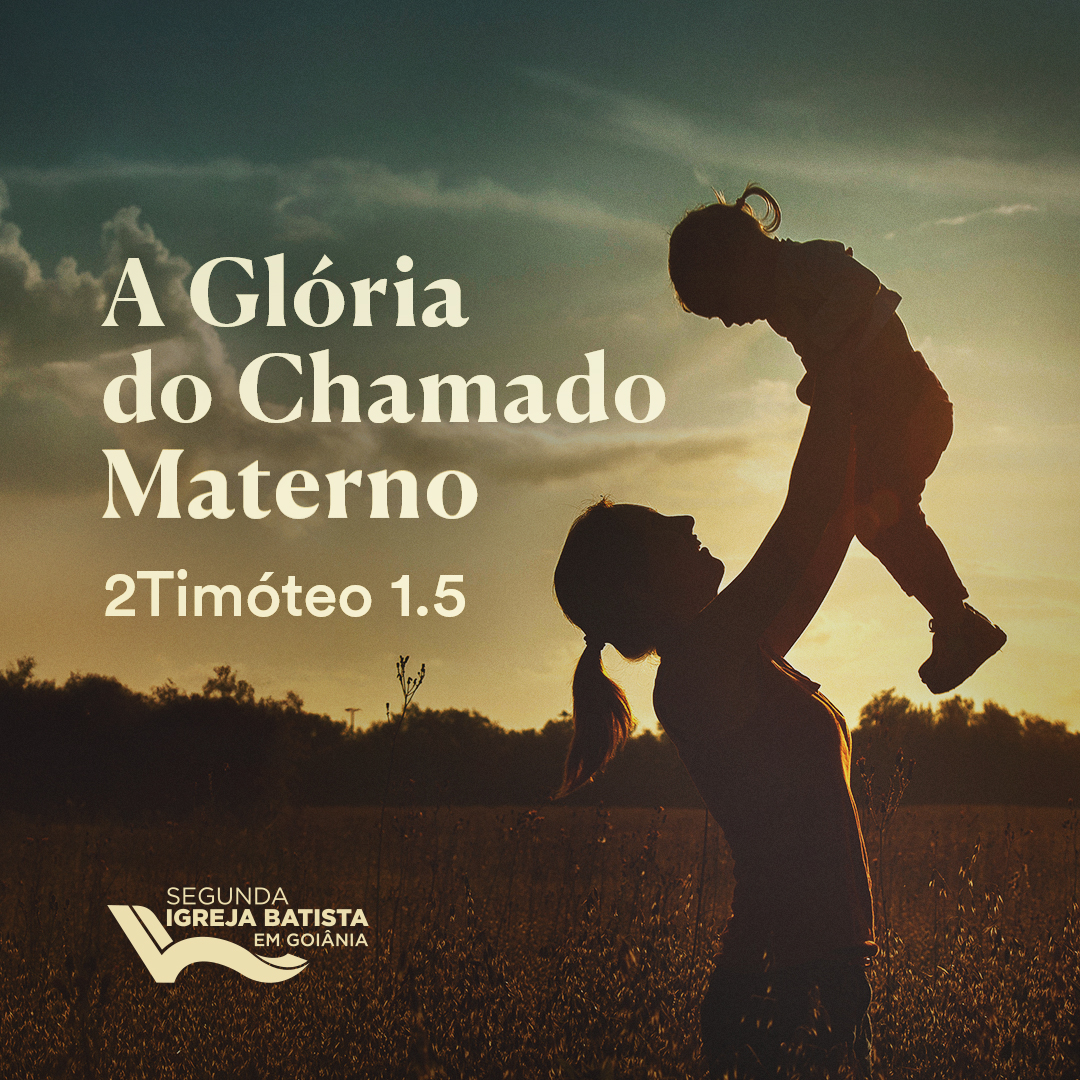 A Glória do Chamado Materno
