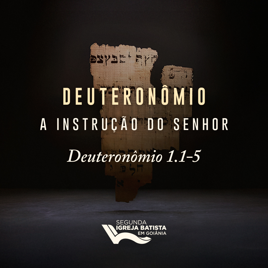 Deuteronômio – A Instrução do Senhor