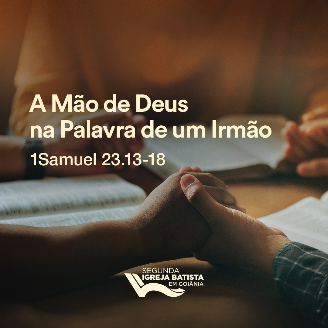 A Mão de Deus na Palavra de um Irmão