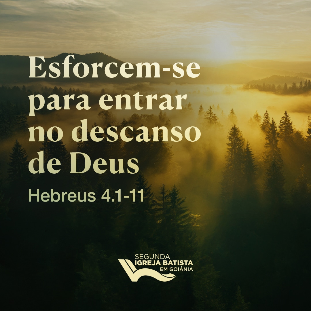 Esforcem-se para entrar no descanso de Deus
