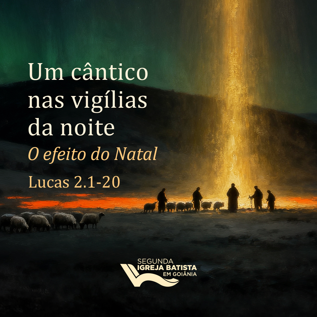 Um cântico nas vigílias da noite – O efeito do Natal