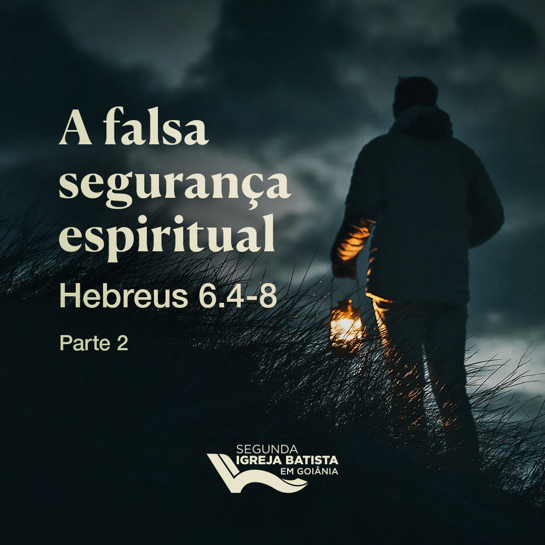 A falsa segurança espiritual – Parte 2